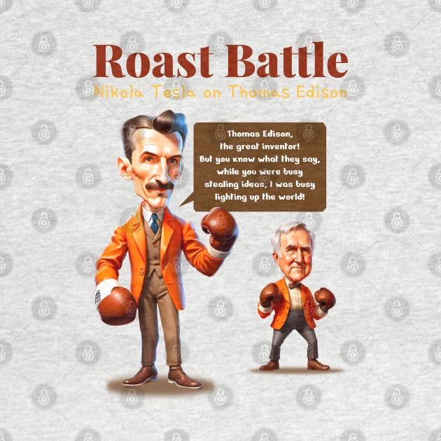 Roast Battle Tesla on Edison by BAJAJU